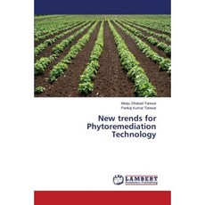 New Trends for Phytoremediation Technology Paperback, LAP Lambert Academic Publishing