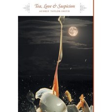 Tea Love & Suspicion Hardcover, FriesenPress