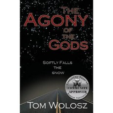 Agony of the Gods: Softly Falls the Snow Paperback, Bookkus Publishing