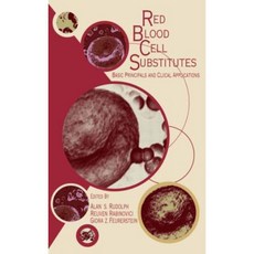 Red Blood Cell Substitutes: Basic Principles and Clinical Applications: Basic Principles and Clinical Applications Hardcover, CRC Press