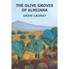 The Olive Groves of Almijara Paperback, Createspace