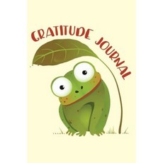 Gratitude Journal: 365 Days of Gratefulness - Frog Cover Paperback, Createspace Independent Publishing Platform