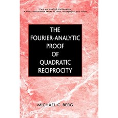 The Fourier-Analytic Proof of Quadratic Reciprocity Hardcover, Wiley-Interscience