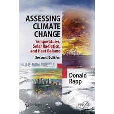 Assessing Climate Change: Temperatures Solar Radiation and Heat Balance Hardcover, Springer