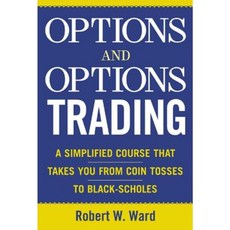Options and Options Trading: A Simplified Course That Takes You from Coin Tosses to Black-Scholes Hardcover, McGraw-Hill Education