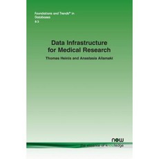 Data Infrastructure for Medical Research Paperback, Now Publishers