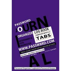 Password Journal: Your Personal Organizer Logbook & Password Keeper - Purple: An Experiment in Total Organization Paperback, Createspace