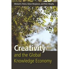 Creativity and the Global Knowledge Economy Paperback, Peter Lang Inc., International Academic Publi