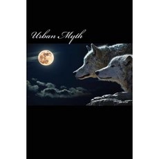 Urban Myth (Journal / Notebook) Paperback, Createspace Independent Publishing Platform
