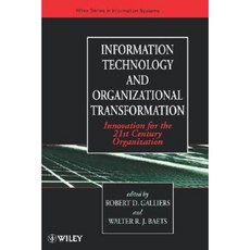 Information Technology and Organizational Transformation: Innovation for the 21st Century Organization Hardcover, Wiley