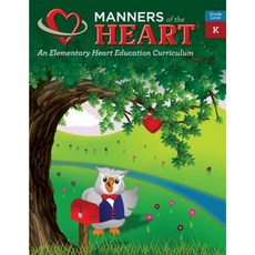 Manners of the Heart: An Elementary Character Education Curriculum Paperback, Manners of the Heart