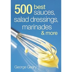 500 Best Sauces Salad Dressings Marinades & More Paperback, Robert Rose