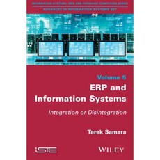 Erp and Information Systems: Integration or Disintegration Paperback, Wiley-Iste