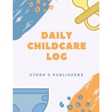 Daily Childcare Log Paperback, Createspace Independent Publishing Platform
