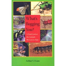 What's Bugging You?: A Fond Look at the Animals We Love to Hate Hardcover, University of Virginia Press