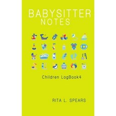 The Babysitter Notebook: Eat Sleep Health Record Keeper (Children Logbook4) Paperback, Createspace Independent Publishing Platform
