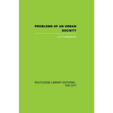 Problems of an Urban Society: The Social Framework of Planning Paperback, Routledge