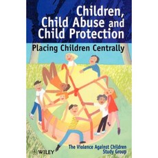 Children Child Abuse and Child Protection: Placing Children Centrally 平裝版, Wiley