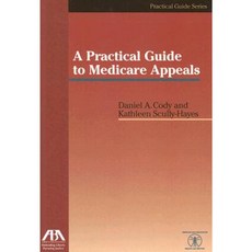 A Practical Guide to Medicare Appeals Paperback, American Bar Association