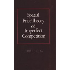 Spatial Price Theory of Imperfect Competition Hardcover, Texas A&M University Press