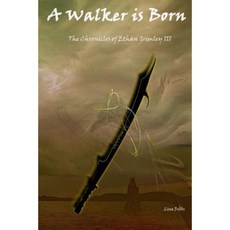 A Walker Is Born: The Chronicles of Ethan Grimley III Paperback, Hidden Hollow Publications