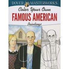 Color Your Own Famous American Paintings Paperback, Dover Publications
