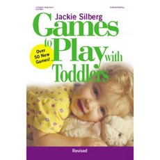 Games to Play with Toddlers Revised 平裝版, Gryphon House