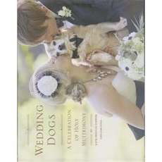 Wedding Dogs: A Celebration of Holy Muttrimony Hardcover, Quirk Books