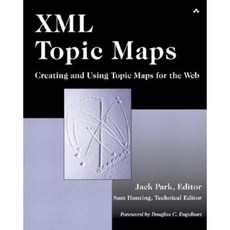 XML Topic Maps: Creating and Using Topic Maps for the Web Paperback, Addison-Wesley Professional