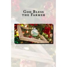 God Bless the Farmer: Journal or Notebook with 150 Lined Pages Paperback, Createspace Independent Publishing Platform