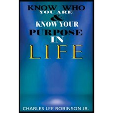 Know Who You Are and Know Your Purpose in Life Paperback, Createspace Independent Publishing Platform