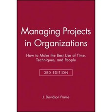 Managing Projects in Organizations: How to Make the Best Use of Time Techniques and People 平裝版, Jossey-Bass