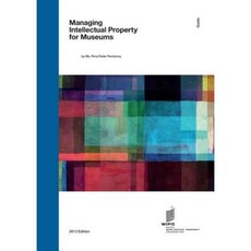Wipo Guide on Managing Intellectual Property for Museums Paperback, World Intellectual Property Organization