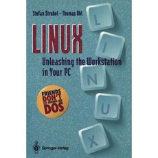 Linux: Unleashing the Workstation in Your PC Paperback, Springer