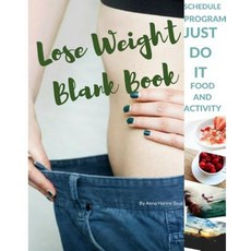 Lose Weight Blank Book: 1 Year Schedule Weight Lose Week by Week Paperback, Createspace Independent Publishing Platform