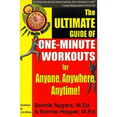 Gotta Minute? the Ultimate Guide of One-Minute Workouts: For Anyone Anywhere Anytime! Paperback, Robert Reed Publishers