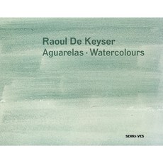 Raoul de Keyser: Watercolours Hardcover, Walther Konig Verlag