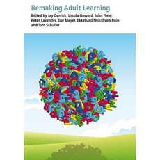 Remaking Adult Learning: Essays on Adult Education in Honour of Alan Tuckett Paperback, Ucl Ioe Press