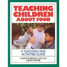 Teaching Children about Food: A Teaching and Activites Guide Paperback, Bull Publishing Company