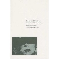 Looks and Frictions: Essays in Cultural Studies and Film Theory Paperback, British Film Institute