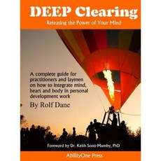 Deep Clearing Releasing the Power of Your Mind Paperback, Lulu.com