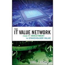 The IT Value Network: From IT Investment to Stakeholder Value 精裝版, Wiley