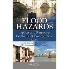 Flood Hazards: Impacts and Responses for the Built Environment Hardcover, CRC Press