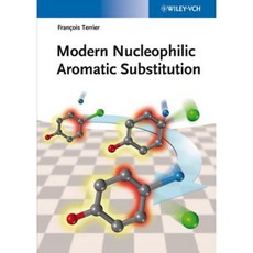 Modern Nucleophilic Aromatic Substitution Hardcover, Wiley-Vch