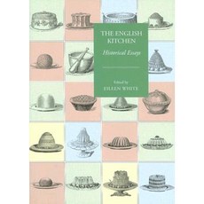 The English Kitchen: Historical Essays Hardcover, Prospect Books (UK)