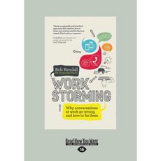 Workstorming: Why Conversations at Work Go Wrong and How to Fix Them (Large Print 16pt) Paperback, ReadHowYouWant