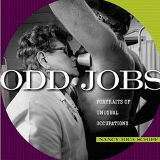 Odd Jobs: Portraits of Unusual Occupations Hardcover, Ten Speed Press