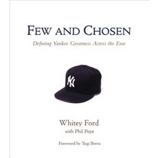Few and Chosen Yankees: Defining Yankee Greatness Across the Eras Hardcover, Triumph Books (IL)