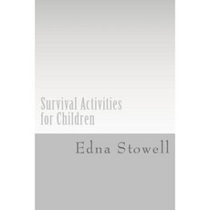 Survival Activities for Children Paperback, Createspace Independent Publishing Platform