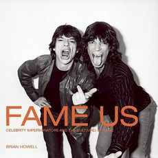 Fame Us: Celebrity Impersonators and the Cult(ure) of Fame Paperback, Arsenal Pulp Press